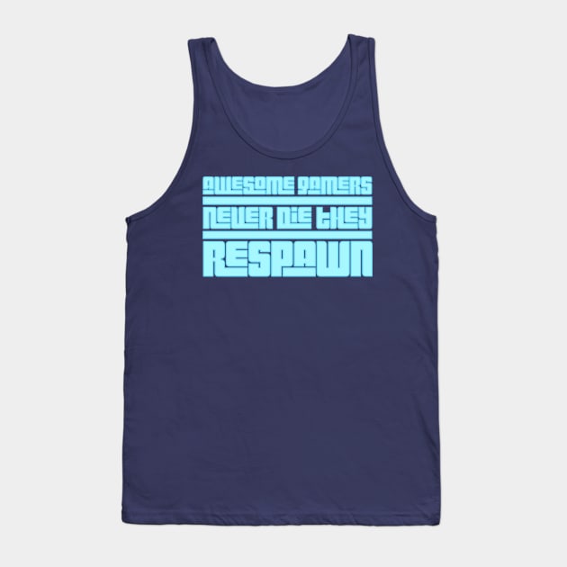 Awesome Gamers Tank Top by Ryel Tees